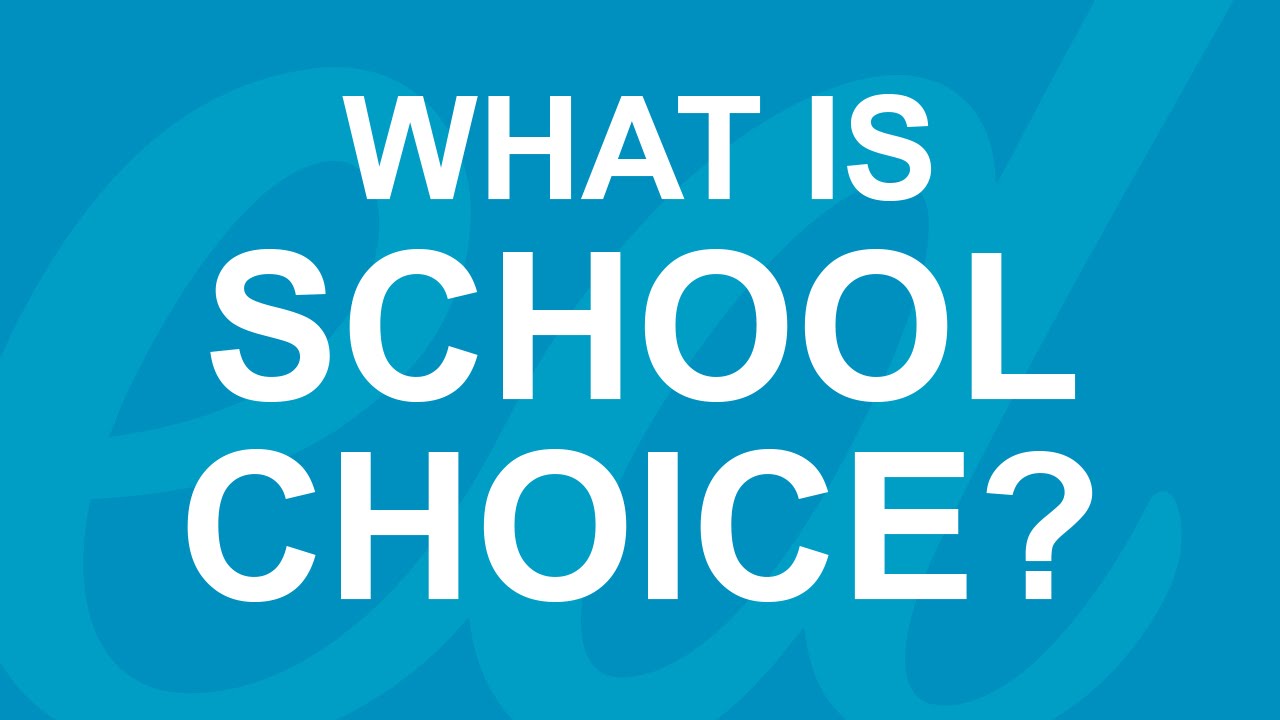 School Choice…What is it?